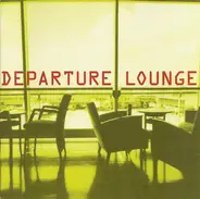 Departure Lounge - Out of There