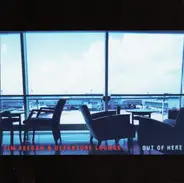 Departure Lounge - Out of Here