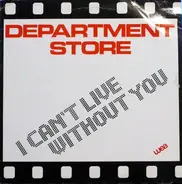 Department Store - I Can't Live Without You