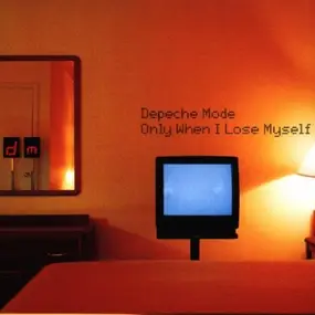 Depeche Mode - Only When I Lose Myself