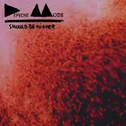 Depeche Mode - Should Be Higher