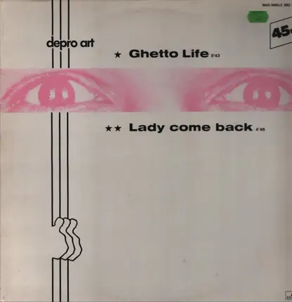 Depro Art - Ghetto Life / Lady Come Back