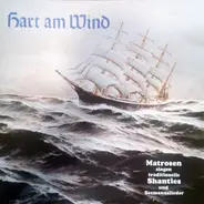 Der Chor der Marineversorgungsschule List Auf Sylt Leitung Charly Schmitt - Hart Am Wind