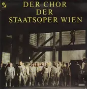 Der Chor der Staatsoper Wien - Berühmte Opernchöre