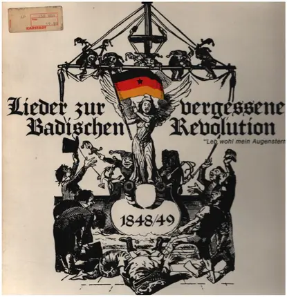 Der Arme Konrad / Ohrenschmalz a.o. - Lieder Zur Vergessenen Badischen Revolution 1848/49 'Leb Wohl Mein Augenstern'