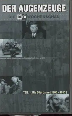 DEFA Wochenschau - Der Augenzeuge - Die 60er Jahre Teil 1 (1960 - 1963)