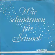 7inch Vinyl Single - Der Außendienstchor Unter Leitung Von Gerhard Höcht - Wir Schwärmen Für Schwab
