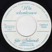 7inch Vinyl Single - Der Außendienstchor Unter Leitung Von Gerhard Höcht - Wir Schwärmen Für Schwab