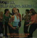 LP - Der Botho-Lucas-Chor & The Soundmasters - Come On, Clap Hands, Dance!...