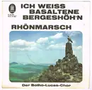 7inch Vinyl Single - Der Botho-Lucas-Chor - Ich Weiß Basaltene Bergeshöh'n / Rhönmarsch