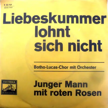 Der Botho-Lucas-Chor - Liebeskummer Lohnt Sich Nicht