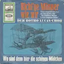 7inch Vinyl Single - Der Botho-Lucas-Chor - Richt'ge Männer Wie Wir
