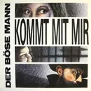 12'' - Der Böse Mann - Kommt Mit Mir