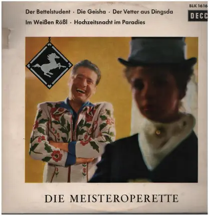 Der Bettelstudent, Die Geisha, Der Vetter aus Dingsda - Ihre Lieblings-Operetten