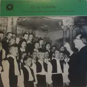 10'' - Der Berliner Mozartchor Mit Seiner Instrumental-Gruppe, Orchester, Orgel Und Weihnachtsglocken - O Du Fröhliche... Weihnachtslieder Mit Dem Berliner Mozartchor