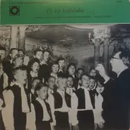 Der Berliner Mozartchor Mit Seiner Instrumental-Gruppe, Orchester, Orgel Und Weihnachtsglocken - O Du Fröhliche... Weihnachtslieder Mit Dem Berliner Mozartchor