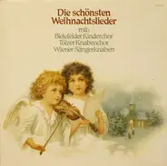 Der Bielefelder Kinderchor / Tölzer Knabenchor / Die Wiener Sängerknaben - Die Schönsten Weihnachtslieder