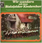 Der Bielefelder Kinderchor Leader Friedrich Oberschelp - Wir Wandern Mit Dem Bielefelder Kinderchor