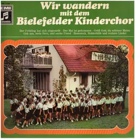 Der Bielefelder Kinderchor - Wir Wandern Mit Dem Bielefelder Kinderchor