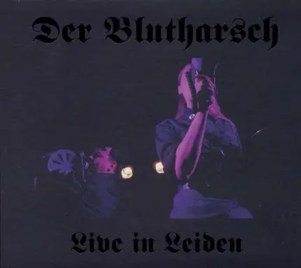 Der Blutharsch - Live in Leiden