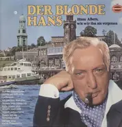 Der Blonde Hans - Hans Albers Wie Wir Ihn Nie Nicht