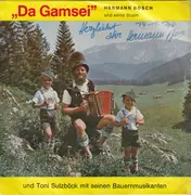 7inch Vinyl Single - Der Gamsei Mit Seinen Buam Und Toni Sulzböck Mit Seinen Bauernmusikanten - Da Gamsei - EP