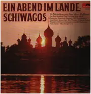 Der Don Kosaken Chor, Leitung Serge Jaroff, a.o. - Ein Abend im Lande Schiwagos