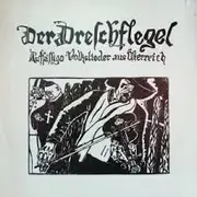 LP - Der Dreschflegel - Aufsässige Volkslieder Aus Österreich
