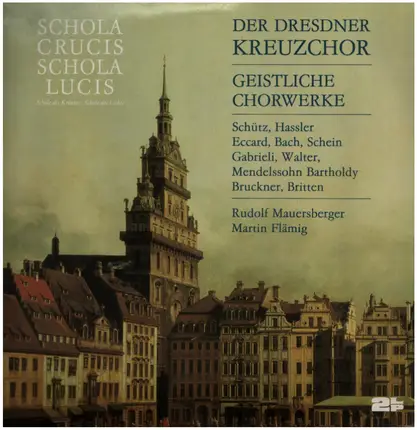 Der Dresdner Kreuzchor - Geistliche Chorwerke