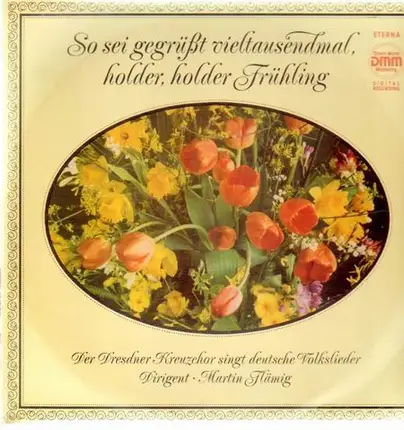 Der Dresdner Kreuzchor, Martin Flämig - So sei gegrüßt vieltausendmal, holder, holder Frühling