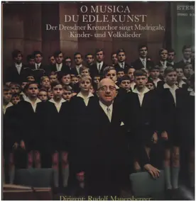 Der Dresdner Kreuzchor - O Musica Du Edle Kunst