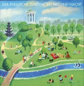 DER ENGLISCHE GARTEN - Bei Tag und Nacht