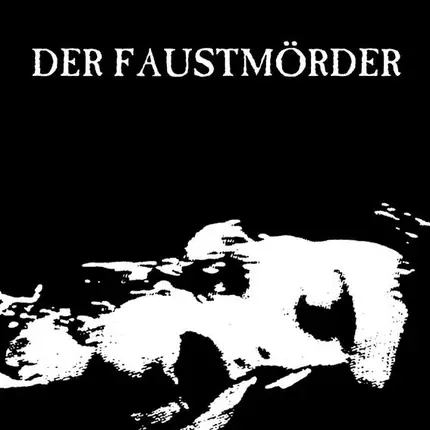 Der Faustmörder - Der Faustmörder