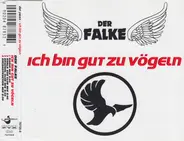 Der Falke - Ich Bin Gut Zu Vögeln