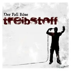 Der Fall Böse - Treibstoff (re-Release)