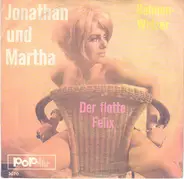 Der Flotte Felix - Jonathan Und Martha