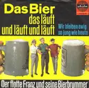 7inch Vinyl Single - Der Flotte Franz Und Seine Bierbrummer - Das Bier Das Läuft Und Läuft Und Läuft - Mono