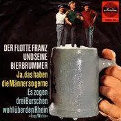 Der flotte Franz und seine Bierbrummer - Ja, Das Haben Die Männer So Gerne