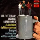7inch Vinyl Single - Der Flotte Franz Und Seine Bierbrummer - Ja, Das Haben Die Männer So Gerne