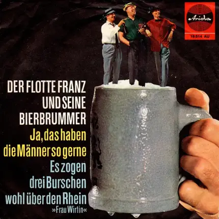 Der Flotte Franz Und Seine Bierbrummer - Ja, Das Haben Die Männer So Gerne