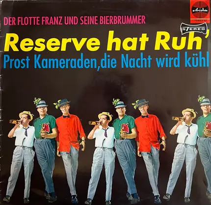 Der Flotte Franz Und Seine Bierbrummer - Reserve Hat Ruh' / Prost Kameraden, Die Nacht Wird Kühl