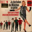 7inch Vinyl Single - Der Flotte Franz Und Seine Bierbrummer - Ja Das Haben Die Mädchen So Gerne (Schwoof Anno Dazumal)