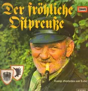 LP - Der fröhliche Ostpreuße - Lustige Geschichten und Lieder