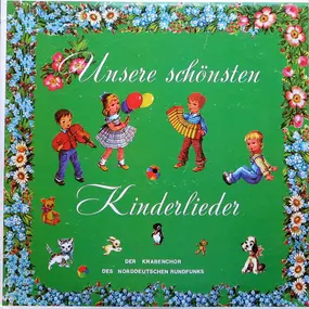 Der Knabenchor Des Norddeutschen Rundfunks - Unsere Schönsten Kinderlieder