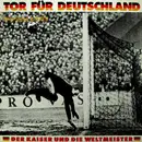 7inch Vinyl Single - Der Kaiser Und Die Weltmeister - Tor Für Deutschland