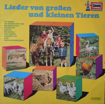 Der Kinderchor Vera Schink , Der Knabenchor Des Norddeutschen Rundfunks - Lieder Von Großen Und Kleinen Tieren
