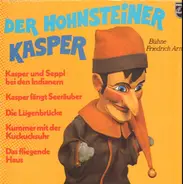 Der Hohnesteiner Kasper - Folgen 04 & 05: Kasper und Seppl bei den Indianern, Das fliegende Haus, u.a.