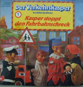 Kasperle - Der Verkehrskasper Stoppt Den Fahrbahnschreck