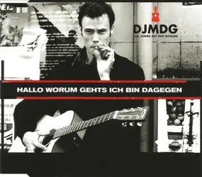 Der Junge Mit Der Gitarre - Hallo Worum Gehts Ich Bin Dagegen