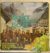 Der original Trientiner Bergsteiger-Chor - Lieder unserer Berge